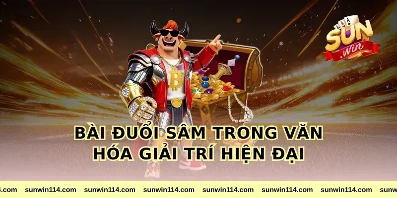 Bài Đuổi Sâm Trong Văn Hóa Giải Trí Hiện Đại