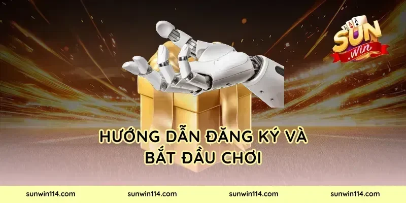 Hướng Dẫn Đăng Ký Và Bắt Đầu Chơi