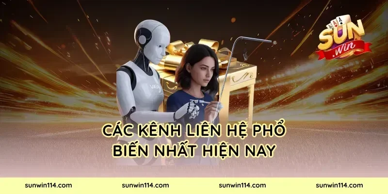 Các Kênh Liên Hệ Phổ Biến Nhất Hiện Nay