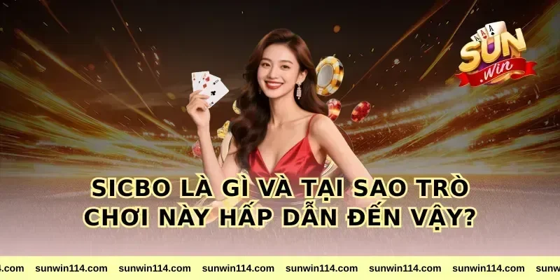 Sicbo Là Gì Và Tại Sao Trò Chơi Này Hấp Dẫn Đến Vậy?