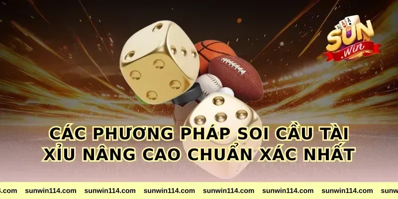 Các Phương Pháp Soi Cầu Tài Xỉu Nâng Cao Chuẩn Xác Nhất
