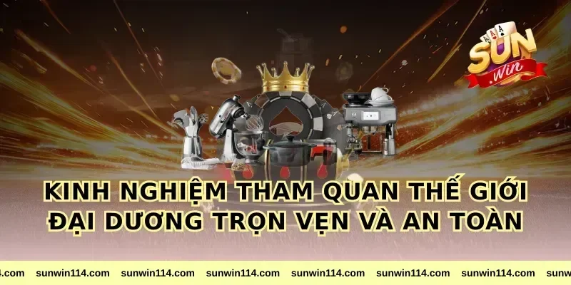 Kinh nghiệm tham quan thế giới đại dương trọn vẹn và an toàn